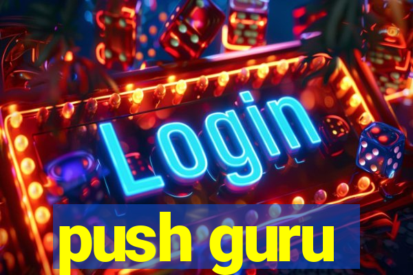 push guru